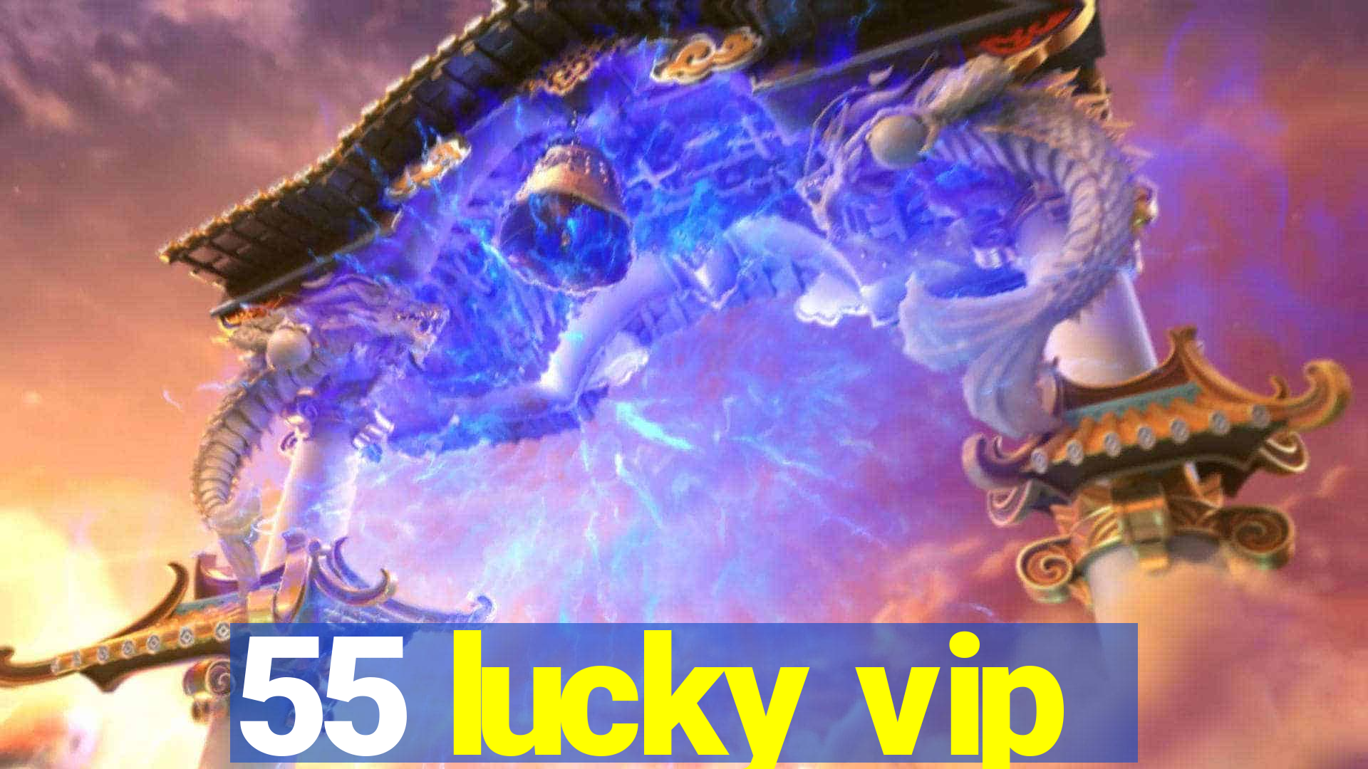 55 lucky vip